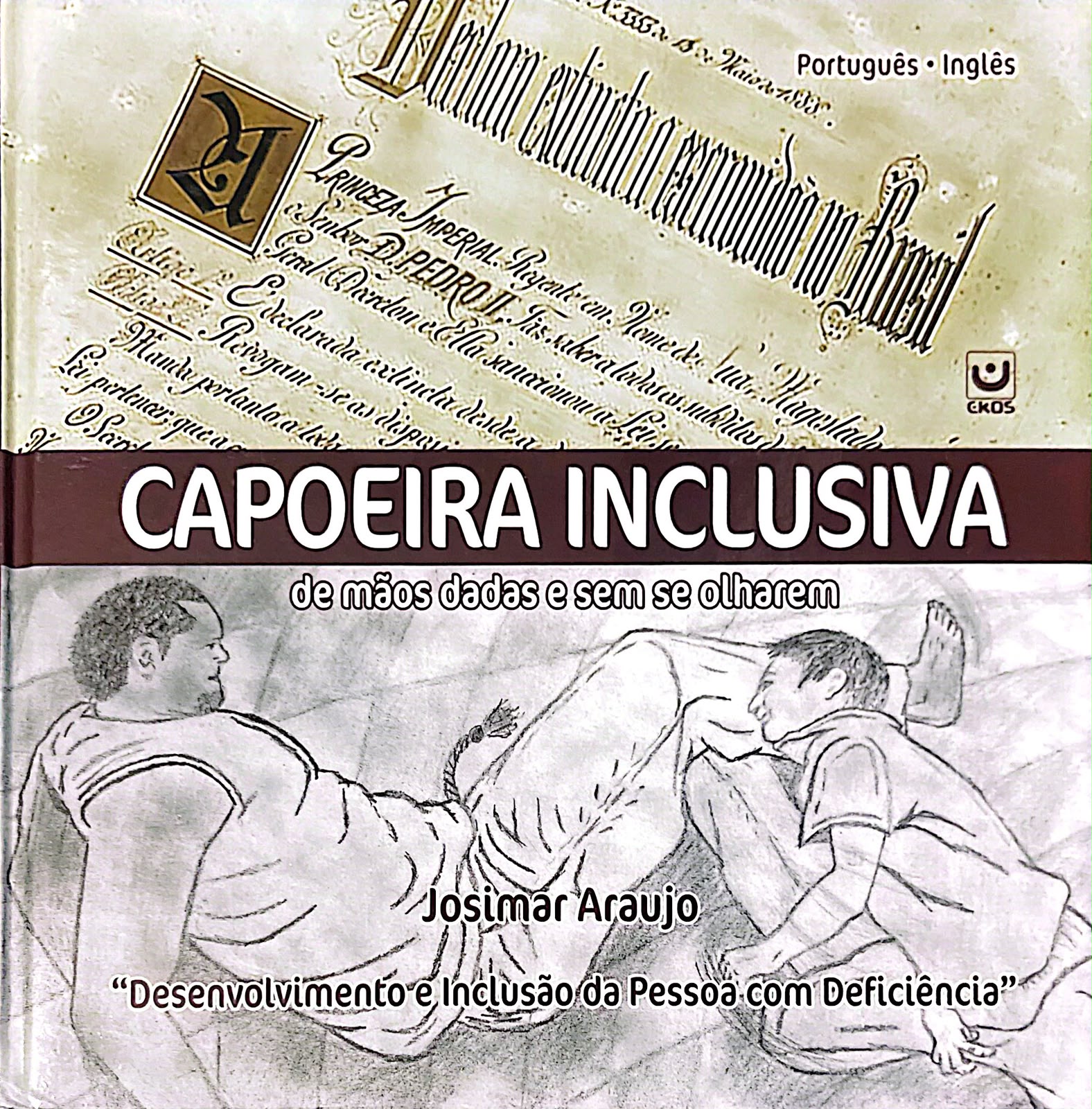 Capa do livro Capoeira Inclusiva: de mãos dadas e sem se olharem, de Josimar Araújo